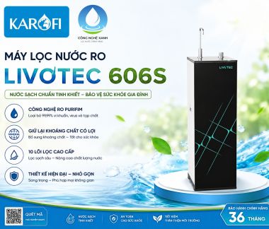 [CHÍNH HÃNG] Máy lọc nước RO Karofi Livotec 606S